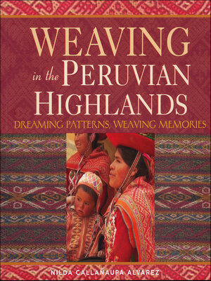 cover image of Weaving in the Peruvian Highlands
